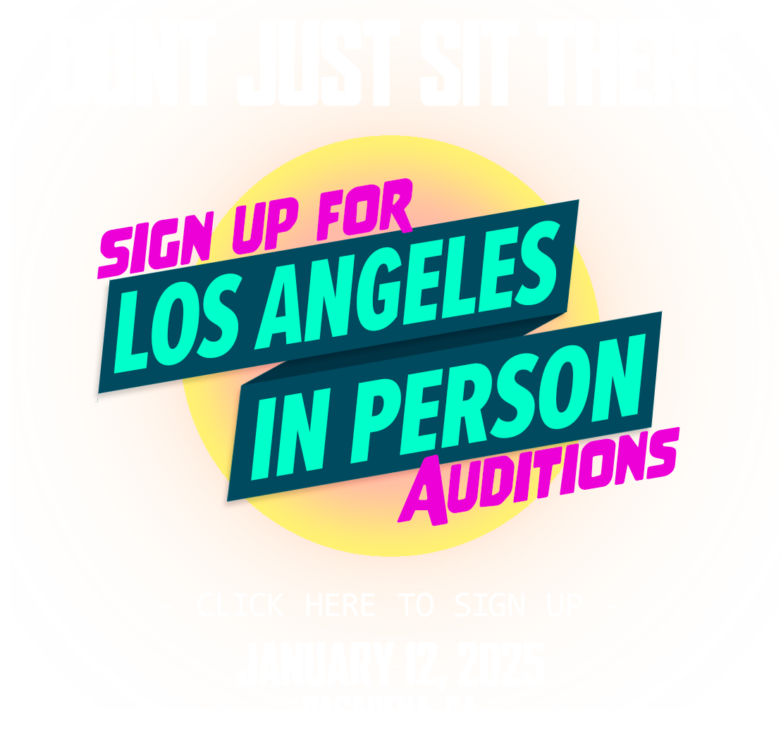 Click Here to Sign Up for Los Angeles Auditions